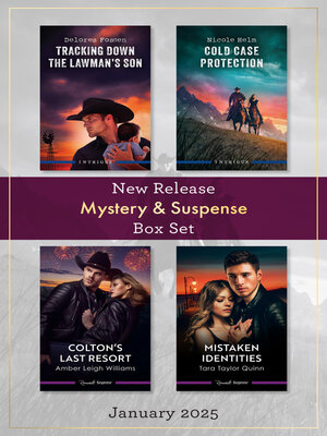 cover image of Mystery & Suspense New Release Box Set Jan 2025/Tracking Down the Lawman's Son/Cold Case Protection/Colton's Last Resort/Mistaken Identities